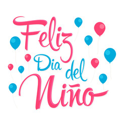 Feliz Dia del Nino, Happy Children Day spanish text, vector design