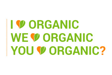 Fototapeta premium typography I love Organic vector quote set, heart with green leave. Eco quotes for web, print branding identity. Organic food quotes. Natural typography template labels, we love Organic text.