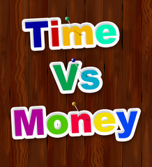 Time Vs Money Words Contrasting Earning Money With Leisure Or Retirement - 3d Illustration