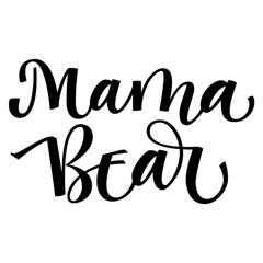 Mama Bear - Bear Family vector simple calligraphy