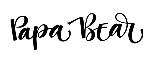 Papa Bear - Bear Family vector simple calligraphy