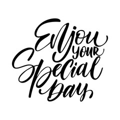 Fototapeta premium Handdrawn lettering of a phrase Enjoy your special day