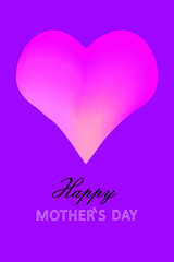 Mothers day card with heart. Vibrant colors. Lettering