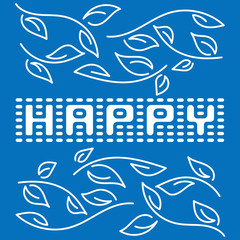 Happy,White text. Vector background