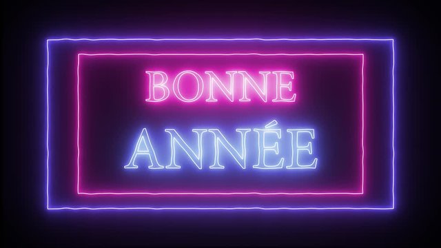 Animation flashing neon sign 'Bonne Annee'- Happy New Year in french language
