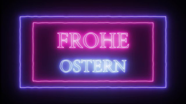Animation neon sign 'Frohe Ostern', Happy Easter in german language