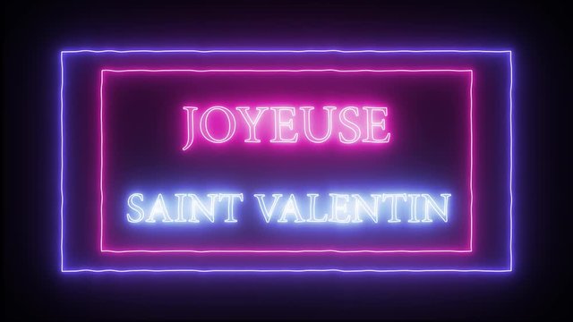 Animation flashing neon sign 'Joyeuse Saint Valentin' - Happy Valentine's Day in french language