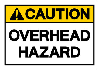 Obraz premium Caution Overhead Hazard Symbol Sign ,Vector Illustration, Isolate On White Background Label. EPS10