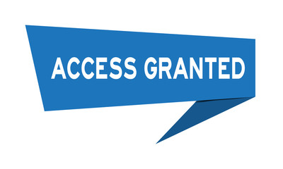Blue paper speech banner with word access granted on white background (Vector)