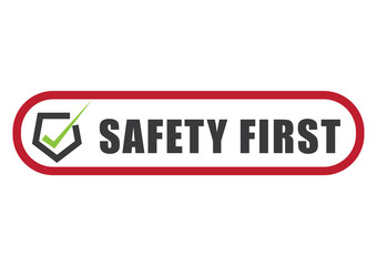Safety first check sign for construction and industry.