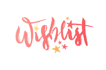 Vector illustration of Wishlist inscription for birthday party. Brush lettering, modern calligraphy for desirable gifts.