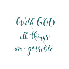 Religions lettering With God all things are possible