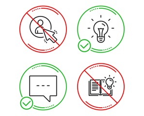 Fototapeta premium Do or Stop. Idea, Blog and User icons simple set. Product knowledge sign. Light bulb, Chat message, Project manager. Education process. Education set. Line idea do icon. Prohibited ban stop. Vector