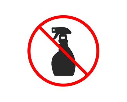 No Or Stop. Cleaning Spray Icon. Washing Liquid Or Cleanser Symbol. Housekeeping Equipment Sign. Prohibited Ban Stop Symbol. No Spray Icon. Vector