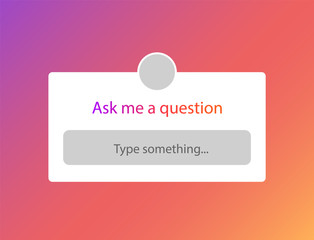 Ask me a question. Questions in social media.