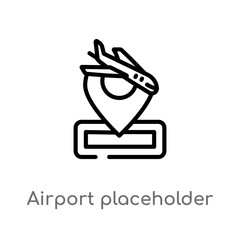 outline airport placeholder vector icon. isolated black simple line element illustration from airport terminal concept. editable vector stroke airport placeholder icon on white background