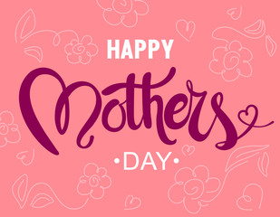Happy Mothers Day background with flowers and hearts in doodle style. Vector illustration with handwriting
