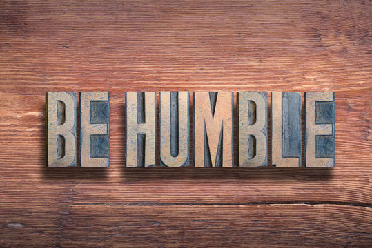 Be Humble Wood