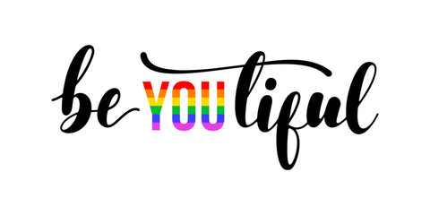 BeYOUtiful - handwritten lettering with black and letters in colors of LGBT rainbow flag isolated on white background. Modern vector design, motivational quote.