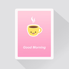 Good Morning greeting card with cute kawaii cup of coffee on pink background