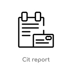 outline cit report vector icon. isolated black simple line element illustration from general-1 concept. editable vector stroke cit report icon on white background