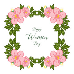 Vector illustration decor of happy women day for design artwork green leaf floral frames