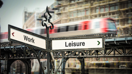 Street Sign Leisure versus Work