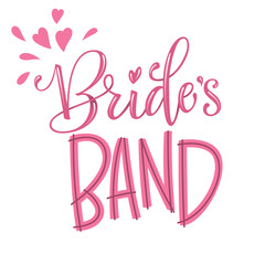 Bride's Band - HenParty modern calligraphy and lettering for cards, prints, t-shirt design