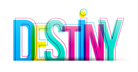 The word Destiny. Colorful vector letters isolated on a white background.