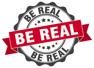Obraz premium be real stamp. sign. seal