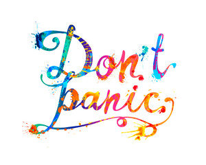 Don't panic. Calligraphic splash paint letters.