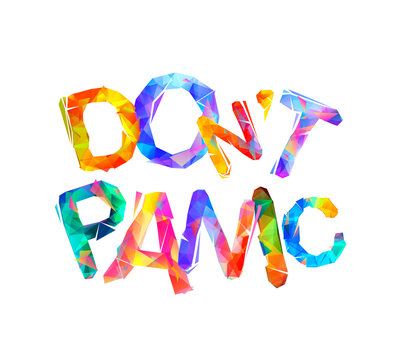 Don't panic. Vector triangular letters.