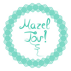 The inscription lettering Mazel Tov Hebrew in translation I wish you happiness. Hand draw, Doodle. Vector illustration on isolated background.