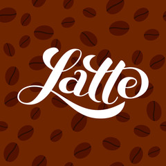 Coffee bean seamless background. Latte brush lettering. Vector illustration