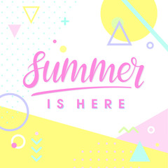 Summer poster.Hand drawn lettering summer is here with geometric elements in memphis style.Abstract design card perfect for prints, flyers,banners,invitations,special offer and more.