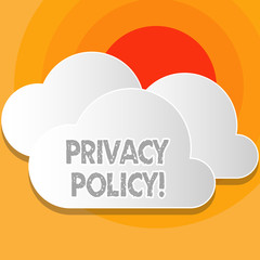 Writing note showing Privacy Policy. Business concept for statement or legal document that discloses ways party gathers White Clouds Cut Out of Board Floating on Top of Each Other