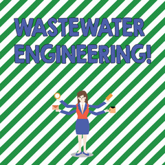 Handwriting text Wastewater Engineering. Conceptual photo engineering methods to improve sanitation in publics Businesswoman with Four Arms Extending Sideways Holding Workers Needed Item