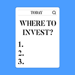 Conceptual hand writing showing Where To Invest question. Concept meaning asking about actions or process of making more money Search Bar with Magnifying Glass Icon photo on White Screen