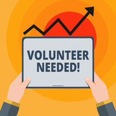 Fototapeta premium Word writing text Volunteer Needed. Business photo showcasing need work for organization without being paid Hand Holding Blank Screen Tablet under Black Progressive Arrow Going Upward