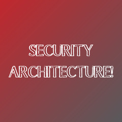 Conceptual hand writing showing Security Architecture. Concept meaning Focus on information security all over the enterprise Solid Colors of Red and Gray, Creating Lighter Shade in the Center