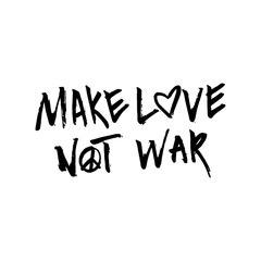 Hand drawn typography poster. Make love, not war