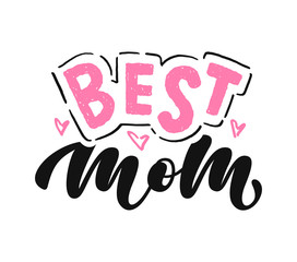 Best Mom calligraphy poster with pink heart. Beautiful vector illustration for greeting card and banner template. Happy Mothers Day
