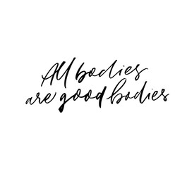 All bodies are good hand drawn vector lettering. Modern brush calligraphy.