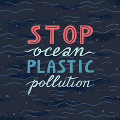 Environmental banner plastic garbage trash marine life in our ocean and text stop plastic pollution decor. Vector lettering illustration.