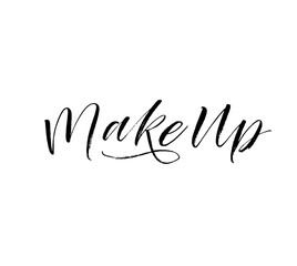 Obraz premium Make up phrase. Modern vector brush calligraphy.
