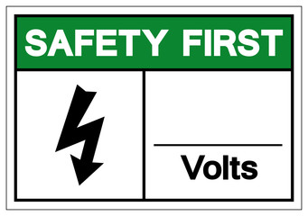 Naklejka premium Safety First Volts Symbol Sign ,Vector Illustration, Isolate On White Background Label. EPS10