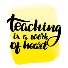 teaching is a work of heart