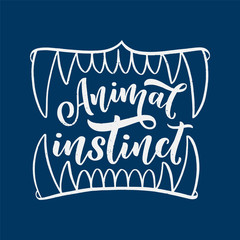 Animal instinct slogan with jaws, vector illustration