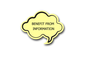 BENEFIT FROM INFORMATION written talk bubble