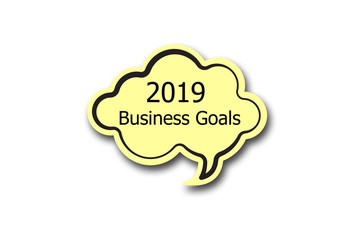 2019 business Goals word written talk bubble